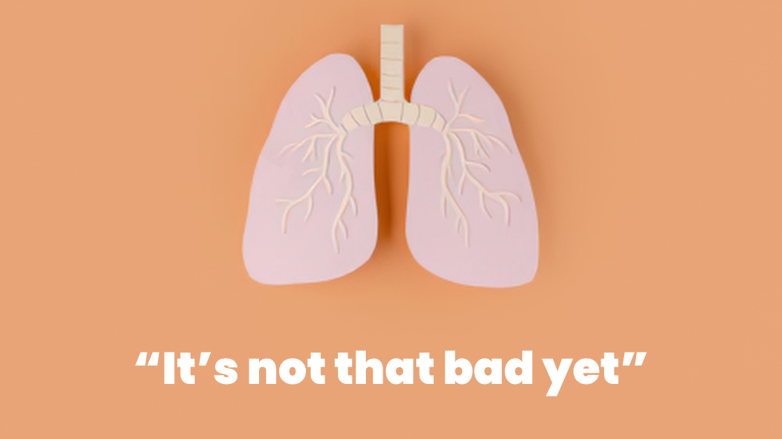 The Phrase Your Lungs Wish You'd Stop Saying